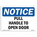 Signmission Safety Sign, OSHA Notice, 12" Height, Aluminum, Pull Handle To Open Door Sign, Landscape OS-NS-A-1218-L-17911